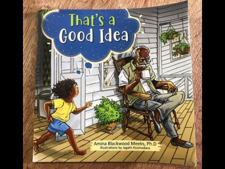 Written by Dr Amina Blackwood-Meeks and illustrated by Jagath Kosmodara, ‘That’s a Good Idea’ is told through the eyes of a little boy — Johnny.