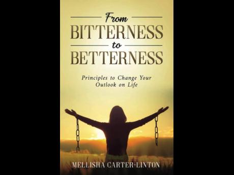 Bitterness to Betterness book cover.